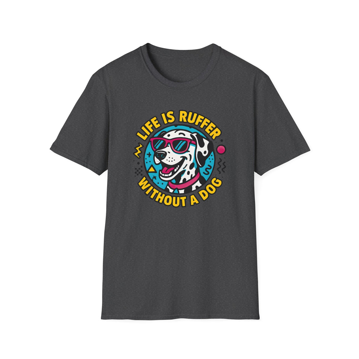 Life Is Ruff T-Shirt – Funny Dog Mom Gift Tee