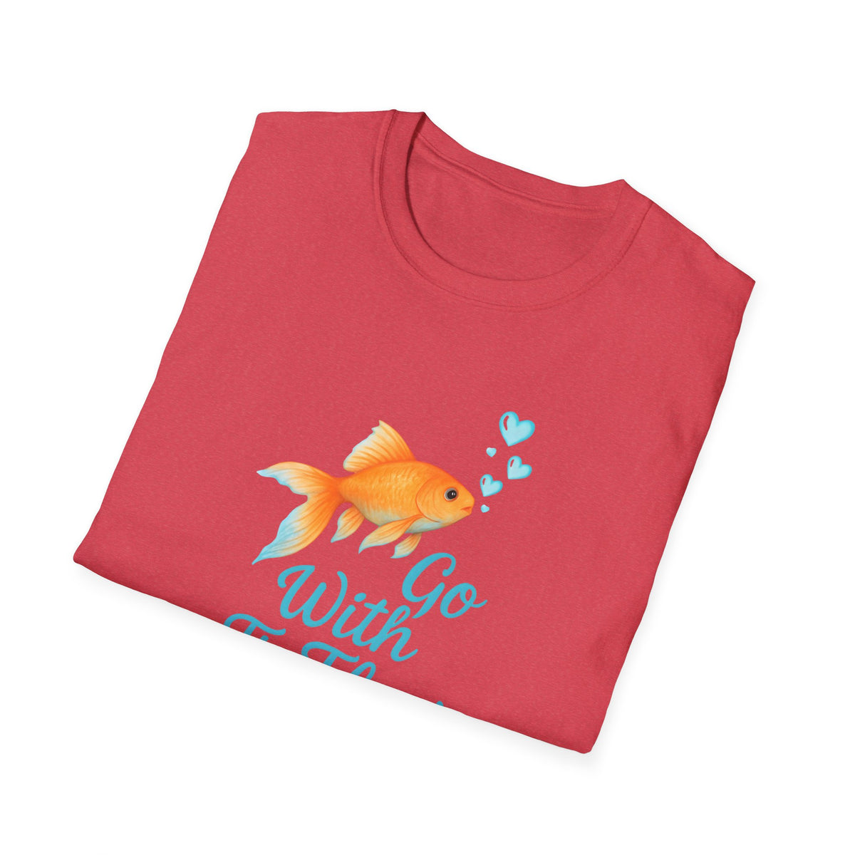 Go With The Flow T-Shirt – Motivational Quote Unisex Tee