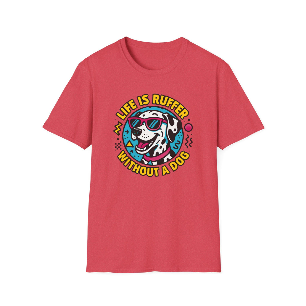 Life Is Ruff T-Shirt – Funny Dog Mom Gift Tee