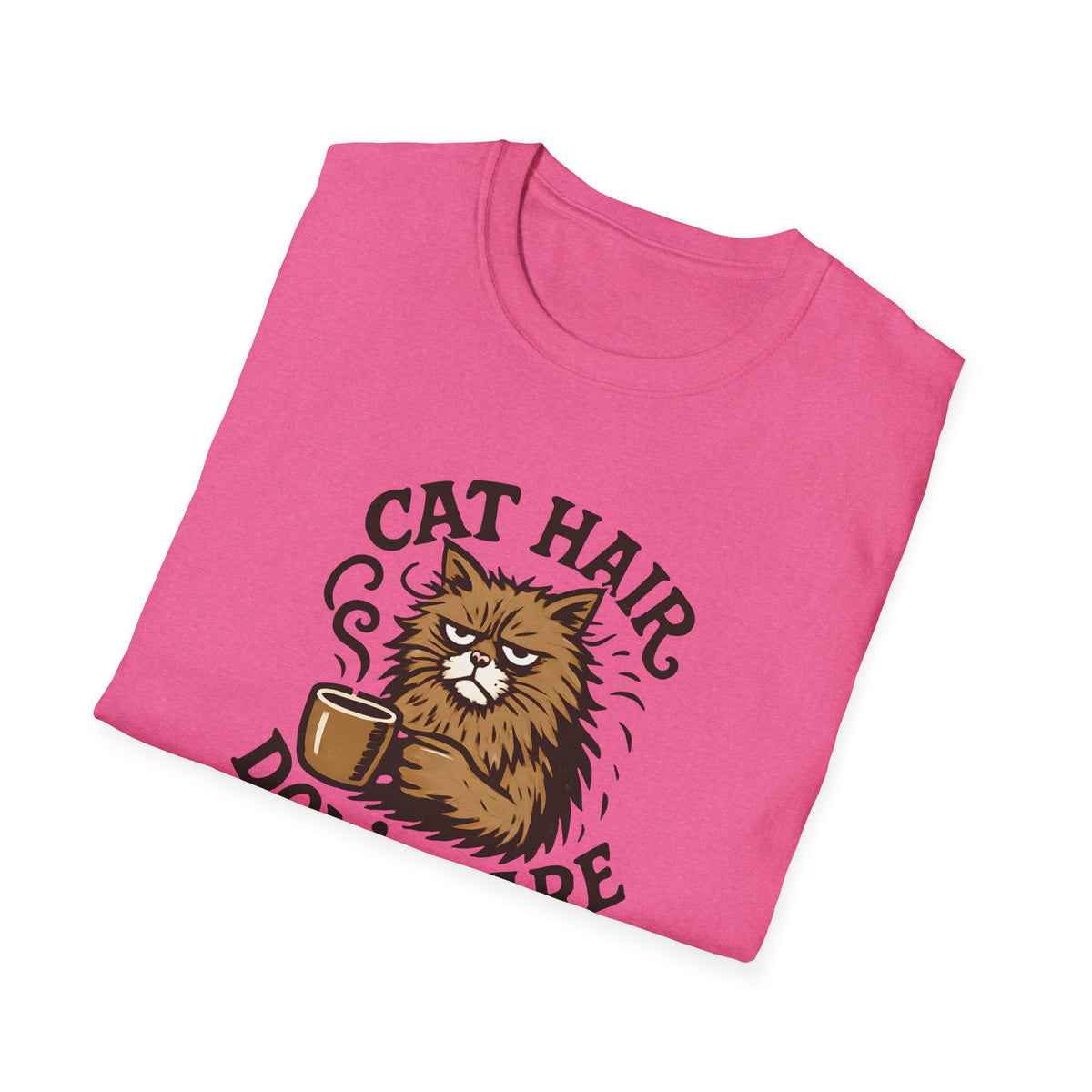 Cat Hair Don’t Care T-Shirt – Funny Cat Mom Tee