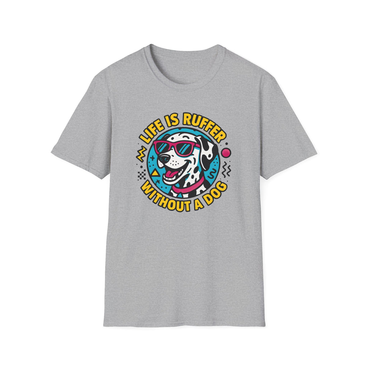 Life Is Ruff T-Shirt – Funny Dog Mom Gift Tee