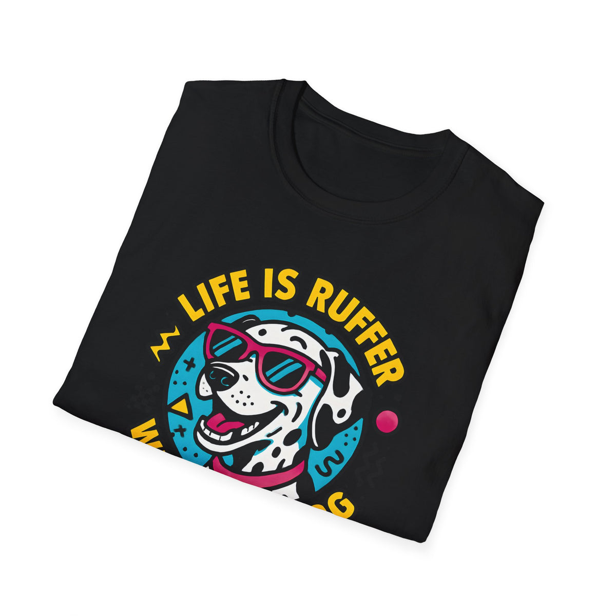 Life Is Ruff T-Shirt – Funny Dog Mom Gift Tee