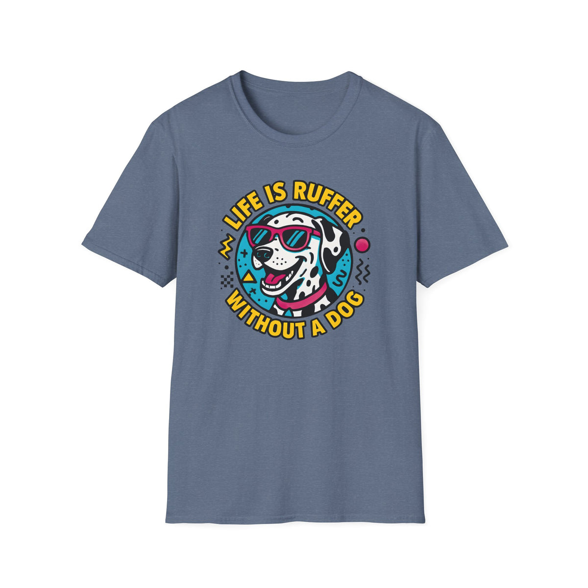 Life Is Ruff T-Shirt – Funny Dog Mom Gift Tee