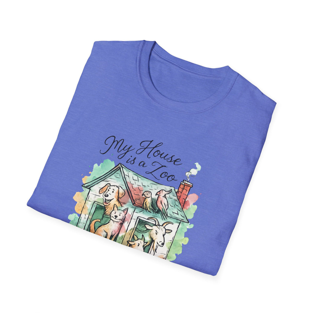 House Full of Animals T-Shirt – Funny Pet Lover Gift for Dog & Cat Owners