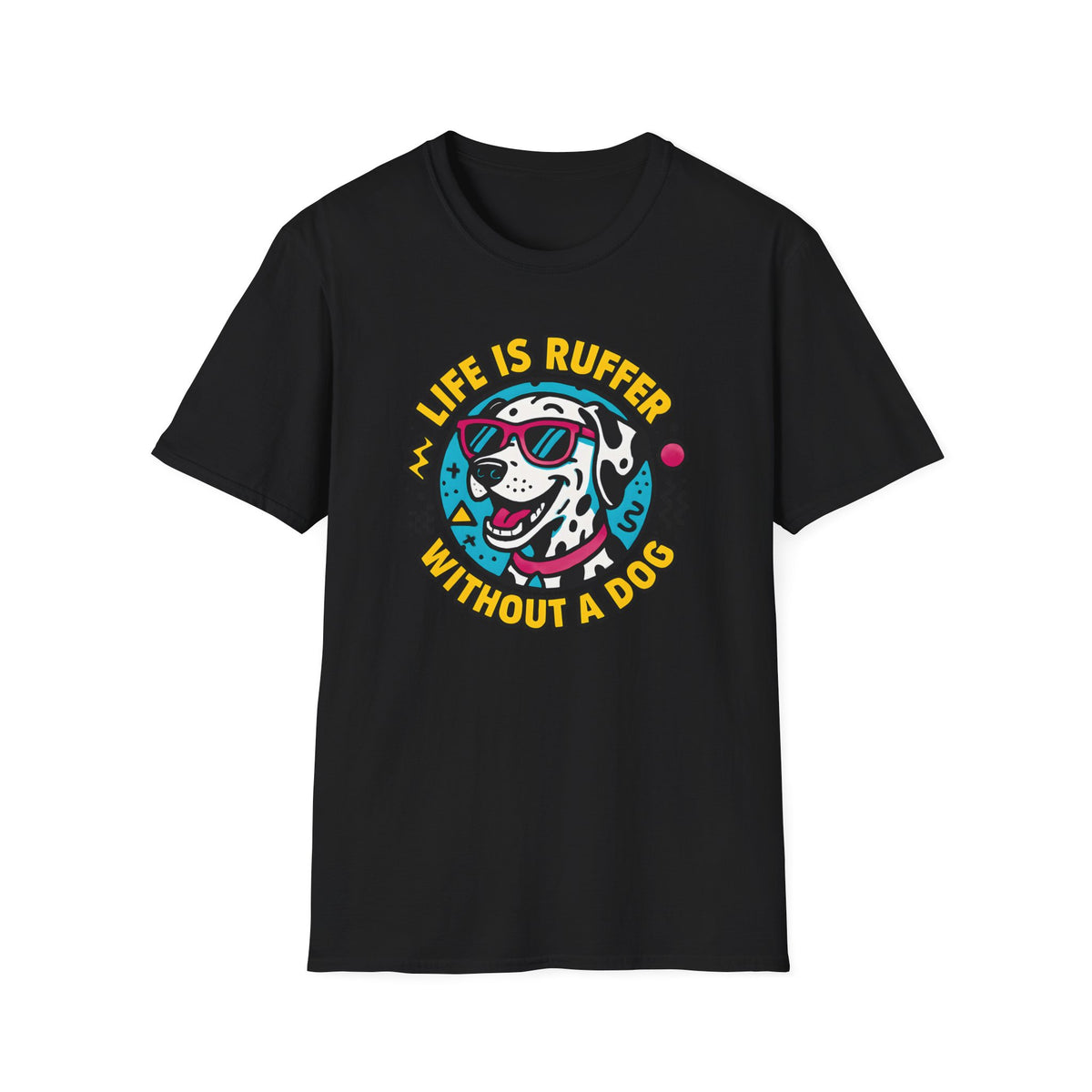 Life Is Ruff T-Shirt – Funny Dog Mom Gift Tee